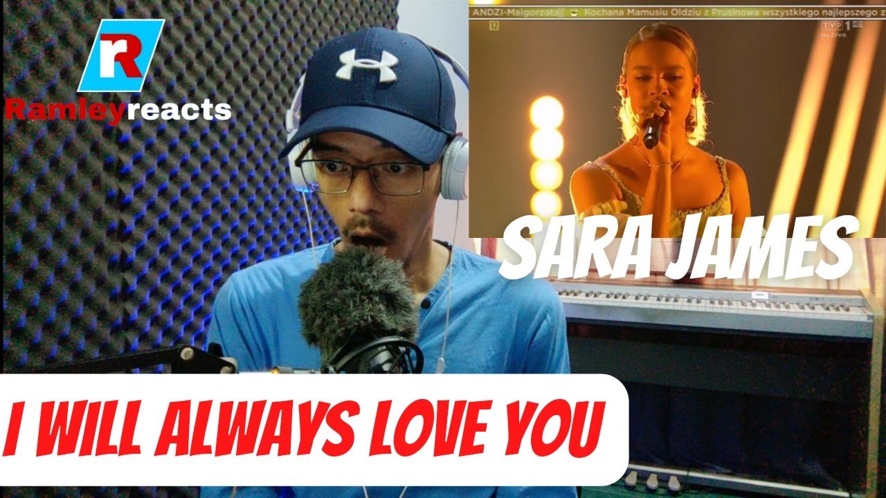 Sara James - I Will Always Love You | REACTION
