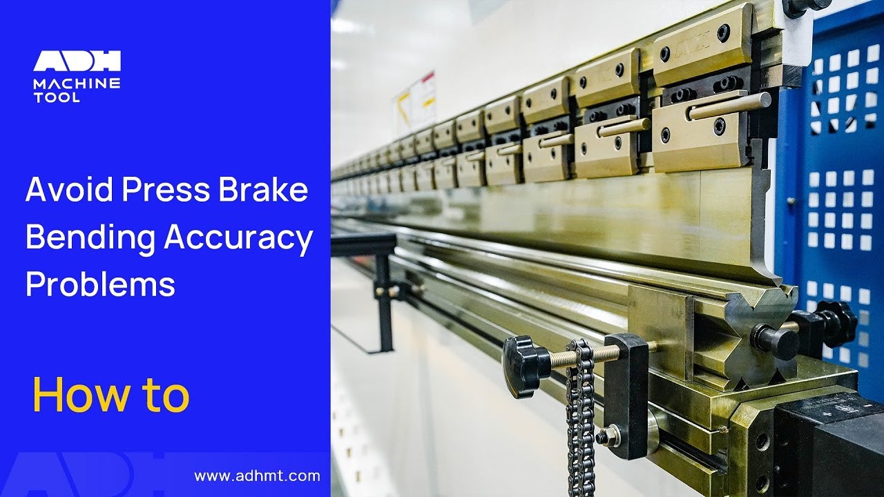 How to Avoid Press Brake Bending Accuracy Problems