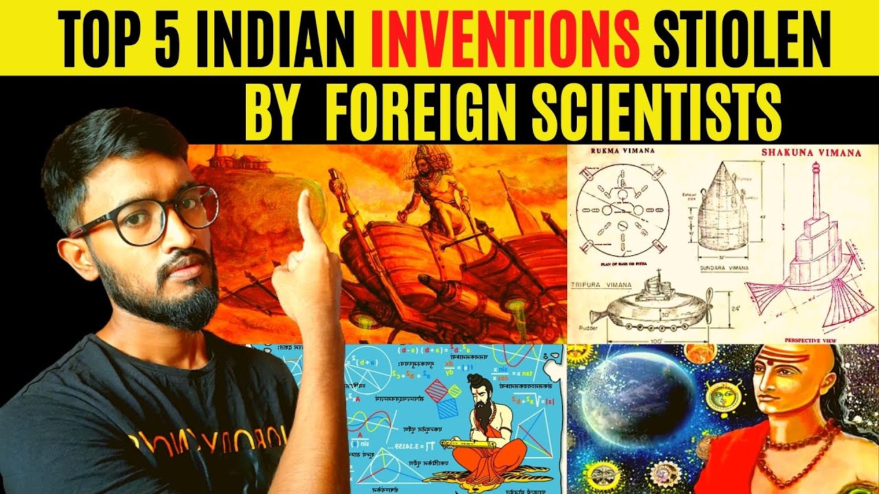 Top 5 Ancient Indian Inventions Stolen by Foreign Scientists