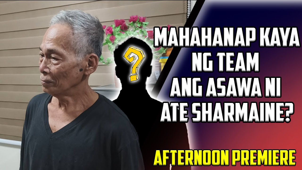 MAKITA KAYA NAMIN ANG ASAWA NI ATE SHARMAINE MAKUMPLETO PA KAYA ANG KANYANG PAMILYA?