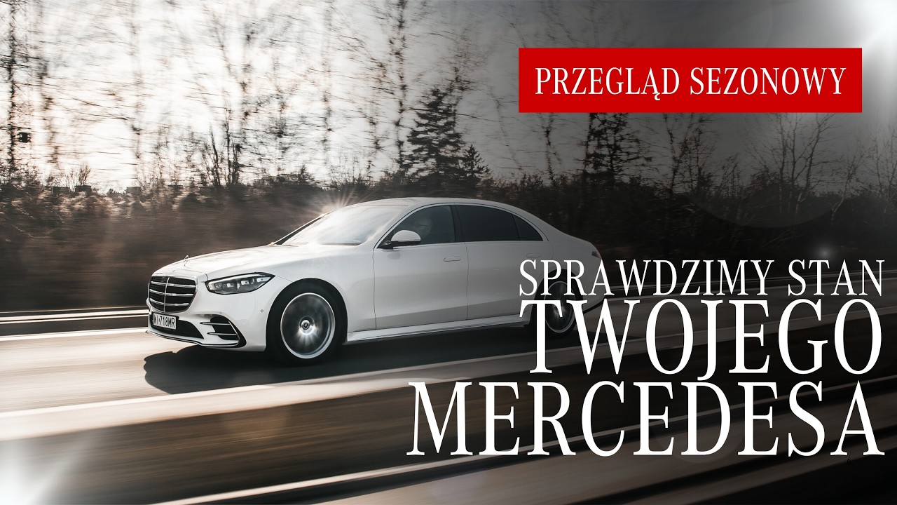 Co robimy w ramach sezonowego przeglądu Mercedesa?