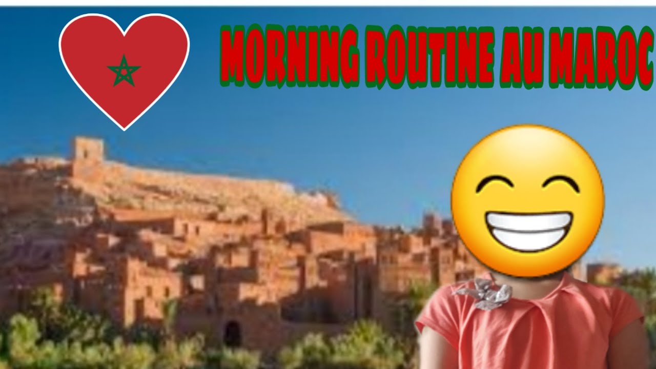 Ma morning routine pendant mon voyage au MAROC !🇲🇦🇲🇦🇲🇦