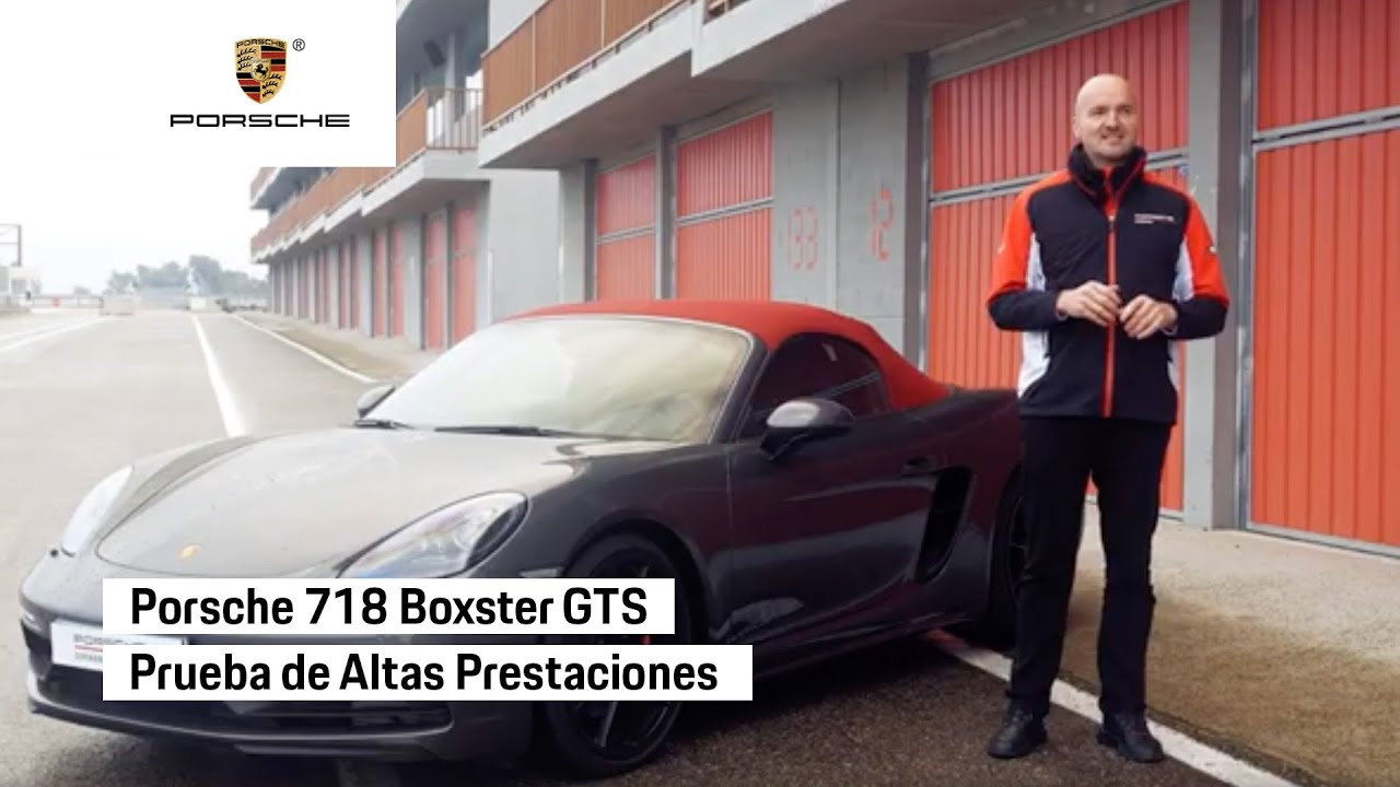 Porsche 718 Boxster GTS - Prueba de Altas Prestaciones