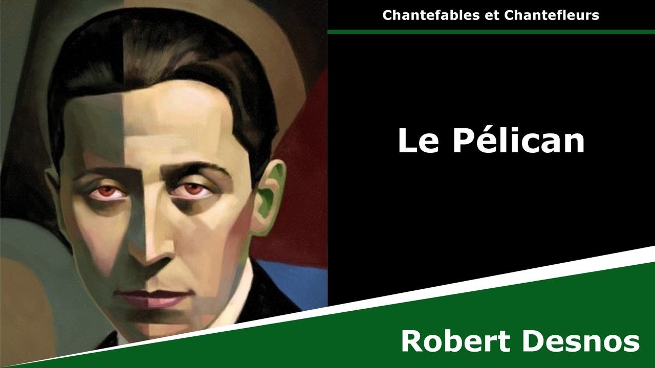 Le P&eacute;lican - Chantefables - Robert Desnos