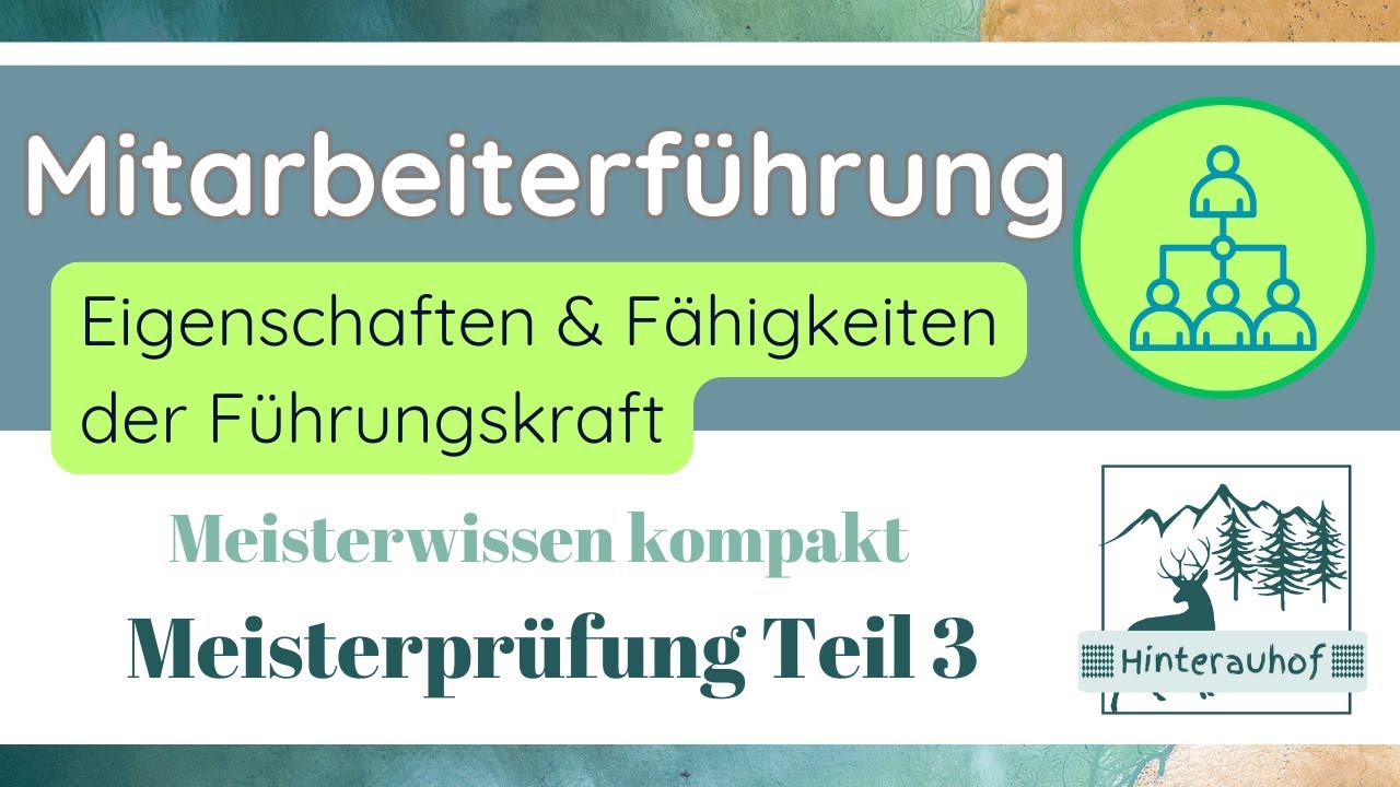 Meisterprüfung Teil 3 - Eigenschaften u. Fähigkeiten der Führungskraft - Meisterwissen kompakt #29