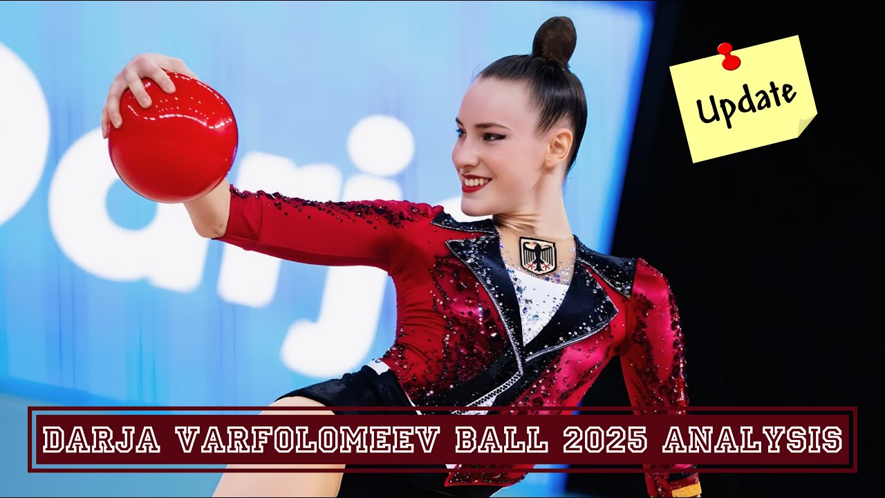 (UPDATE 📌) Darja Varfolomeev ball 2025 analysis ❕