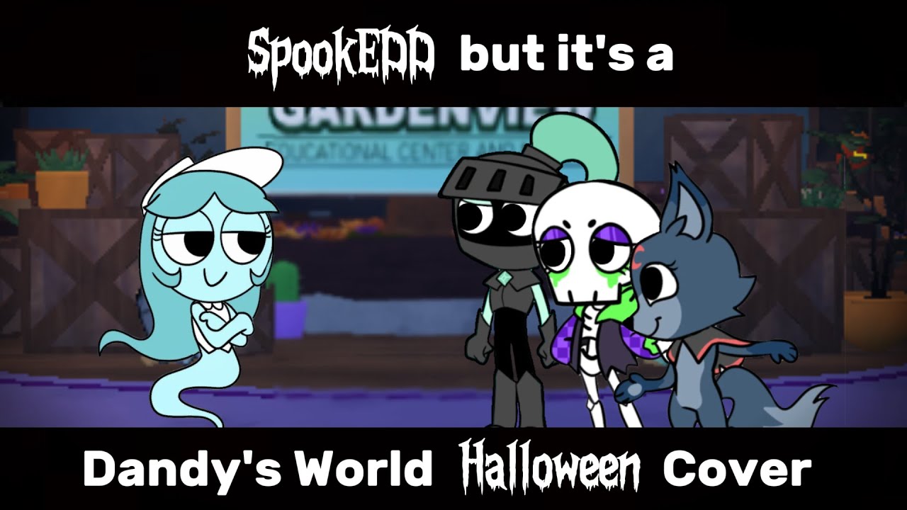 (TW: FLASHING LIGHTS) SpookEDD but it's a Dandy's World Halloween Cover (Halloween Special!!)