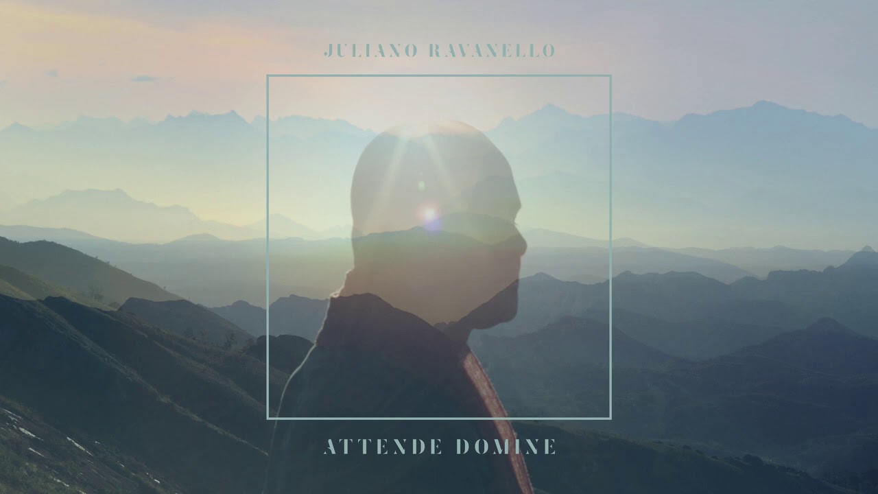 Attende Domine - Juliano Ravanello - Gregorian Chants