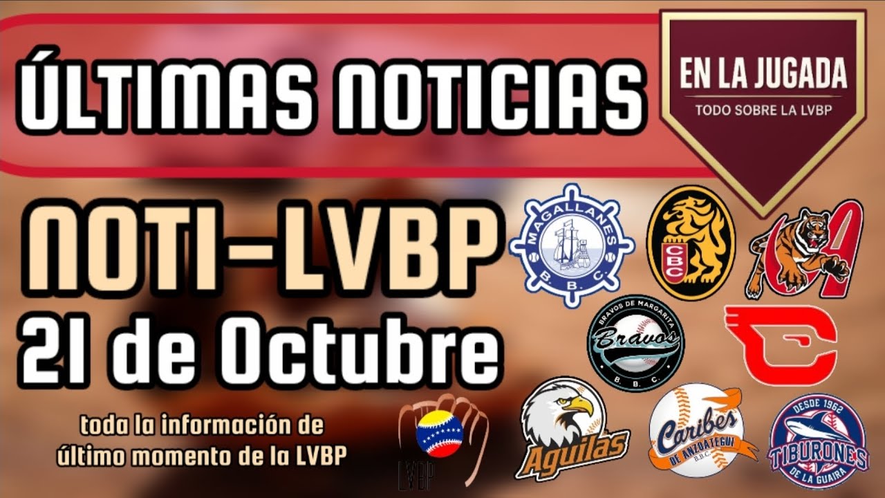 🔥 &Uacute;LTIMAS NOTICIAS DE LA LVBP/ NOTI-LVBP N&deg;101 ⚾️ #lvbp #beisbol #venezuela #beisbolvenezolano
