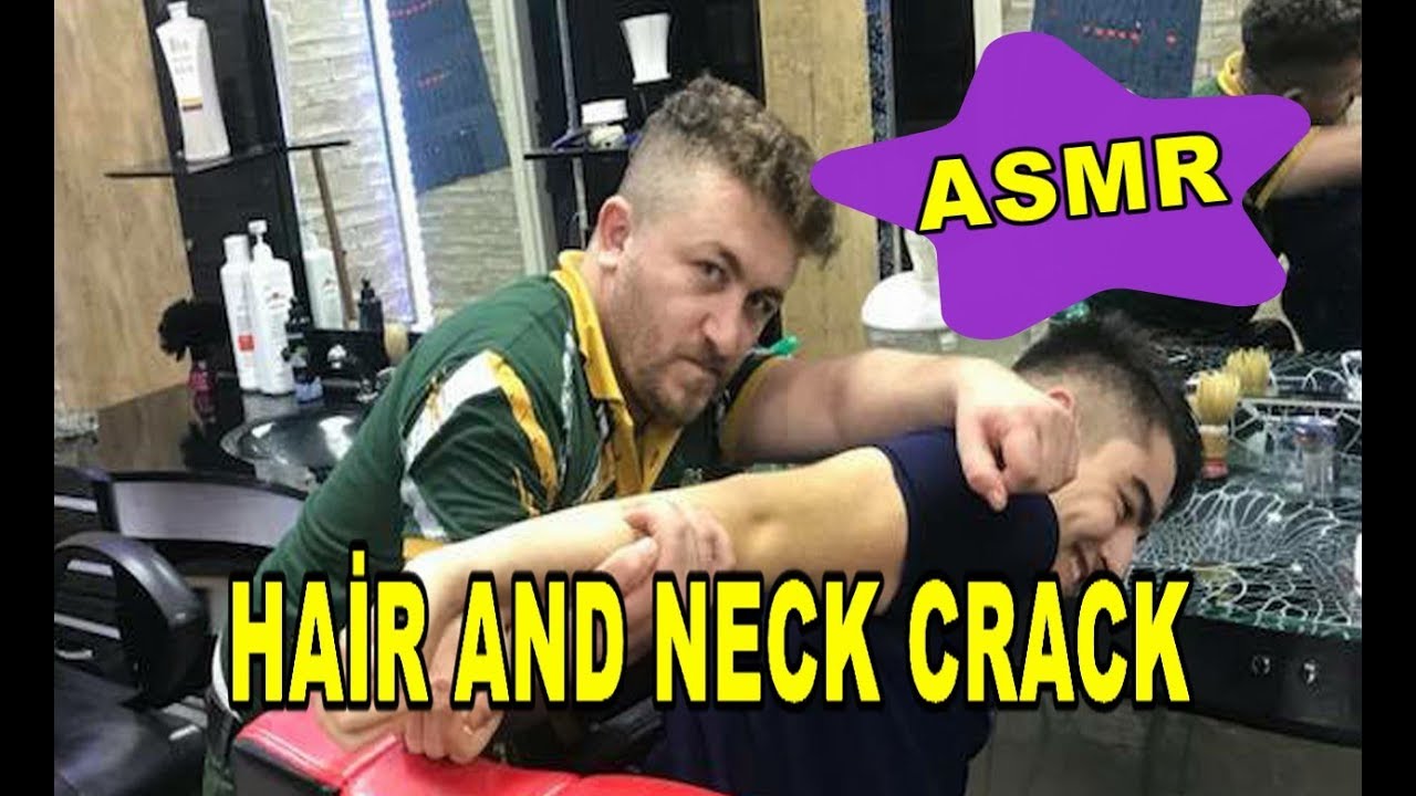 ASMR = NECK AND HAIR CRACK= head,body,arm,face massage=BOYUN VE SAÇ KÜTLETMESİ=kafa,sırt,kol masaj'ı