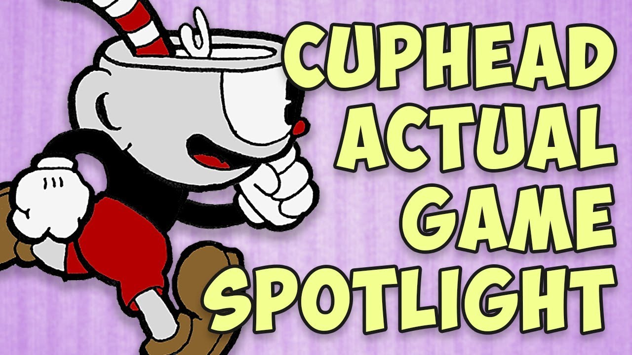 Cuphead ACTUAL Game Spotlight