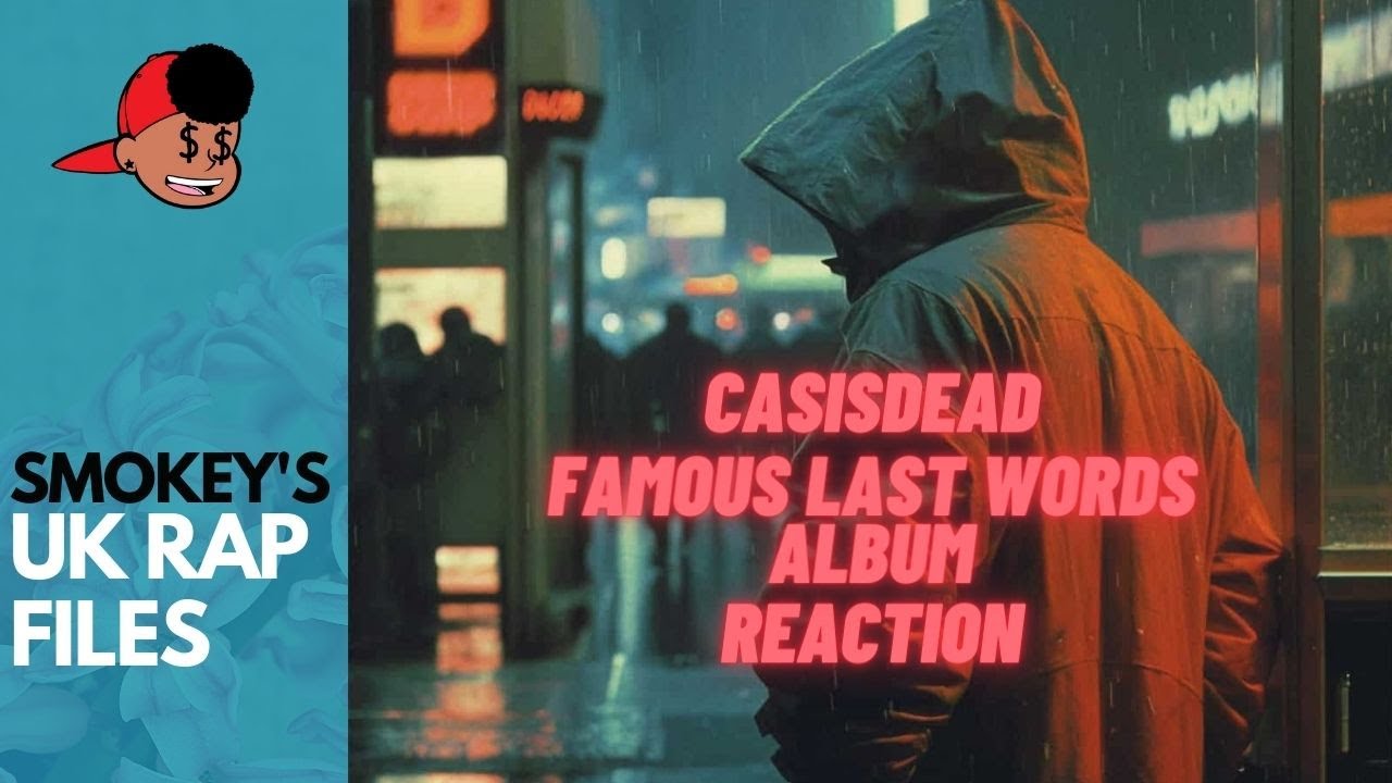 CASISDEAD Famous Last Words Full Album Reaction