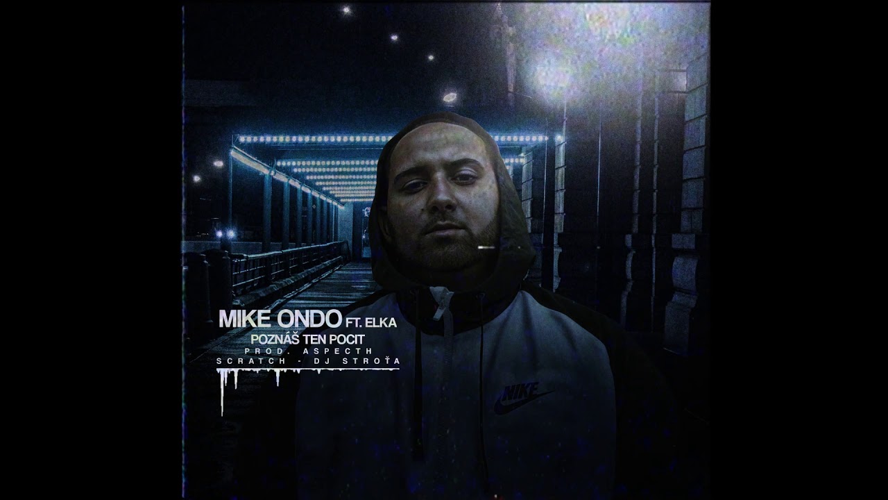 Mike Ondo - Poznáš ten pocit ft. eLKa (Prod. Aspecth)