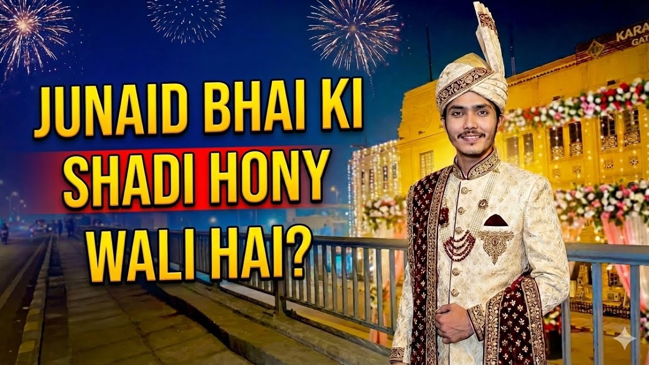 Ghr mai junaid bhai ki shadi ki bt shuru / shadi jald hony wali hai?