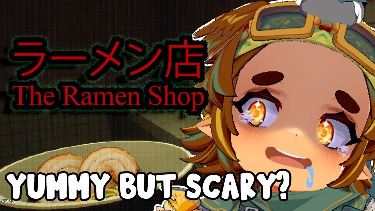 YUMMY BUT SCARY? | The Ramen Shop #vtuber