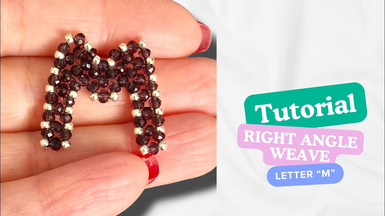 DIY Tutorial Lettera M   Right angle weave