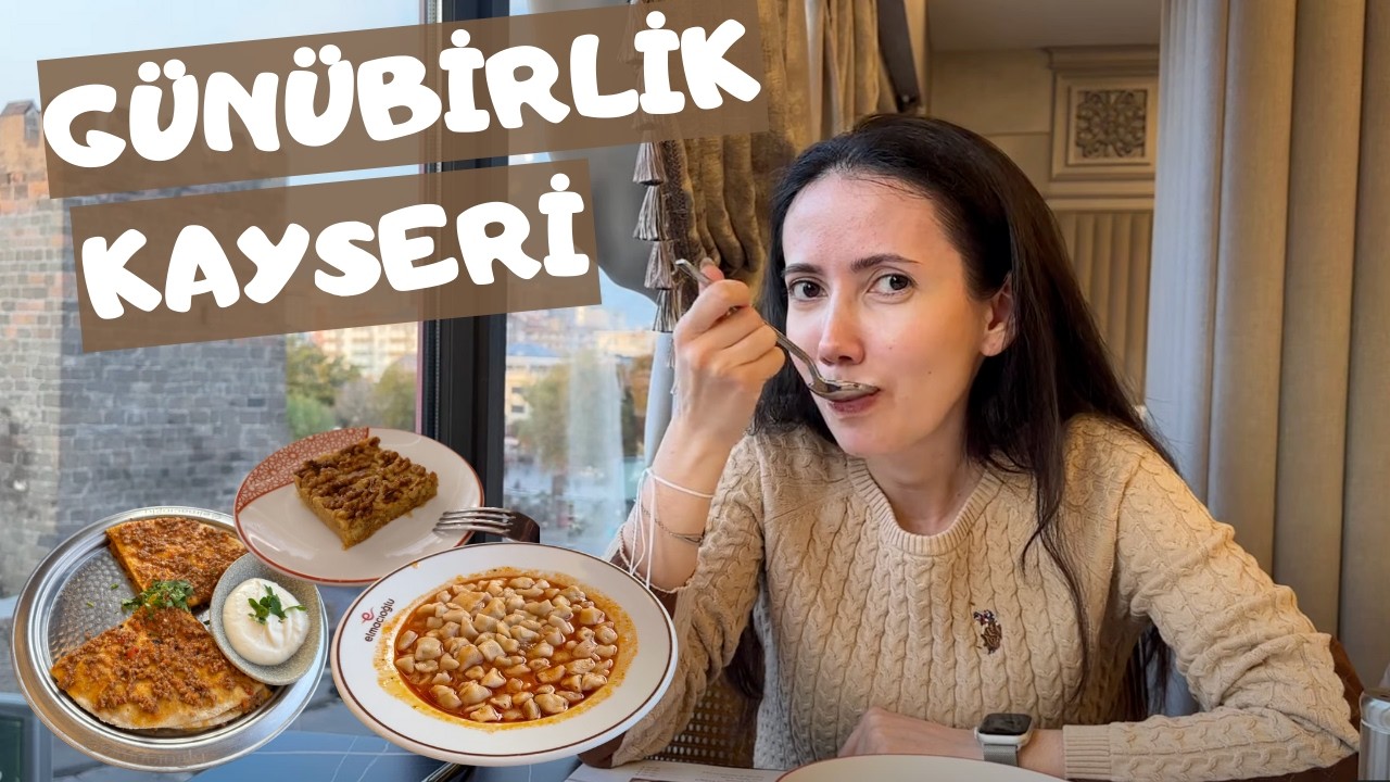 Günübirlik Kayseri Vlog | Gastronomi & Şehir Turu || Kayseri || Günübirlik Gezi Serisi #7