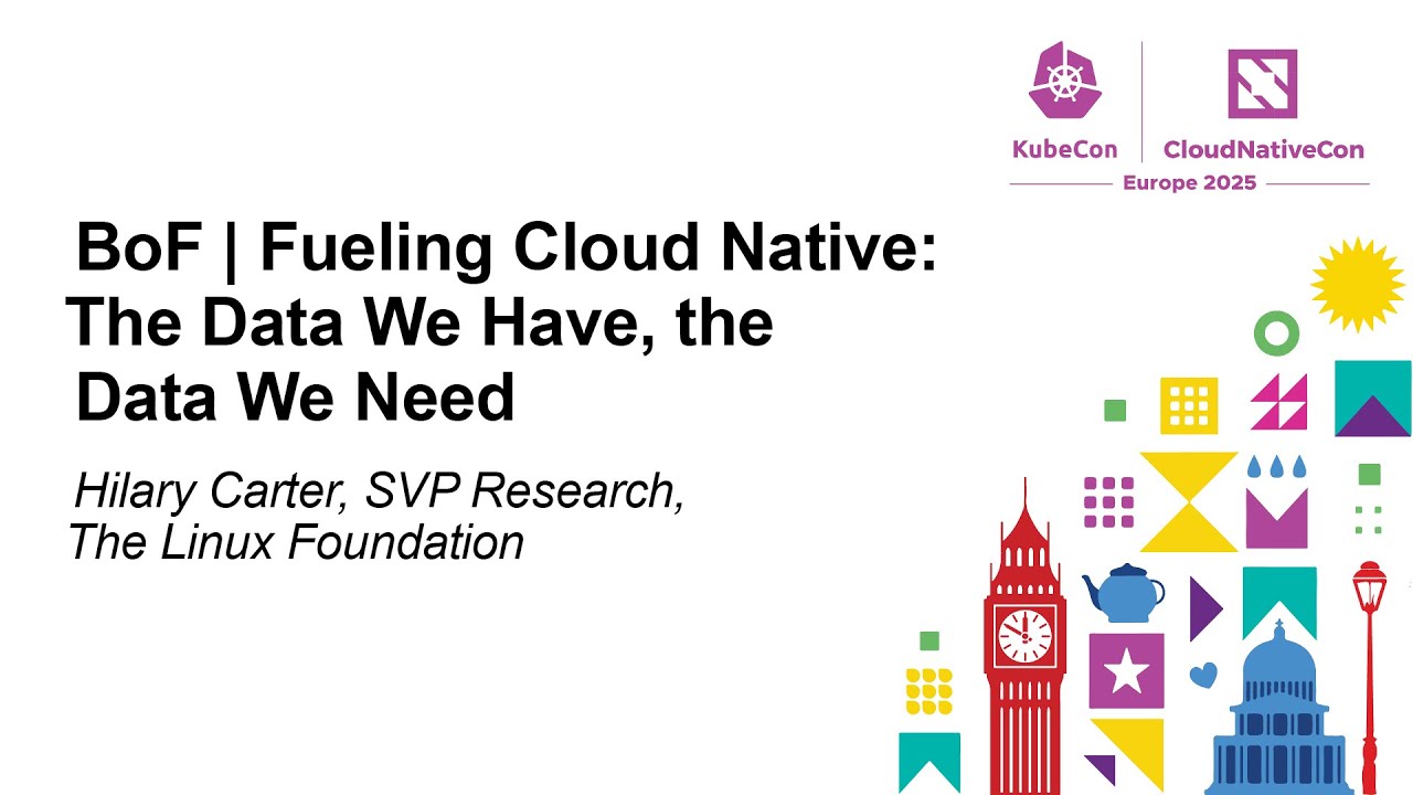 BoF | Fueling Cloud Native: The Data We Have, the Data We Need - Hilary Carter, SVP Research