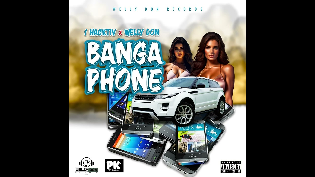 1 Hacktiv , Wellydon - Banga Phone  ( Official Audio )