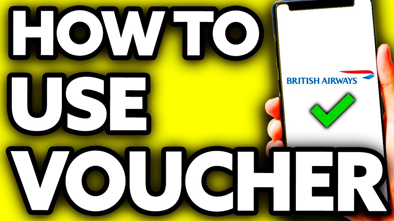 How To Use British Airways Voucher (Very Easy!)