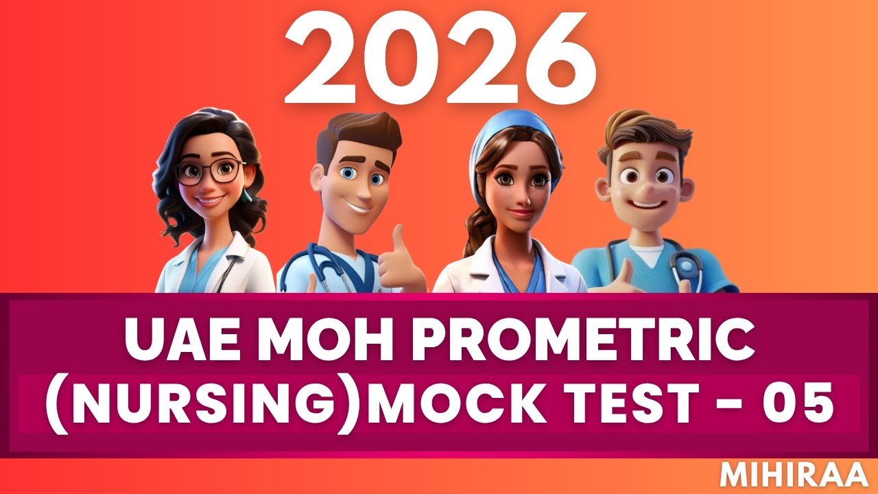 UAE MOH PROMETRIC 2026 (NURSING) MOCK TEST 5 | MIHIRAA