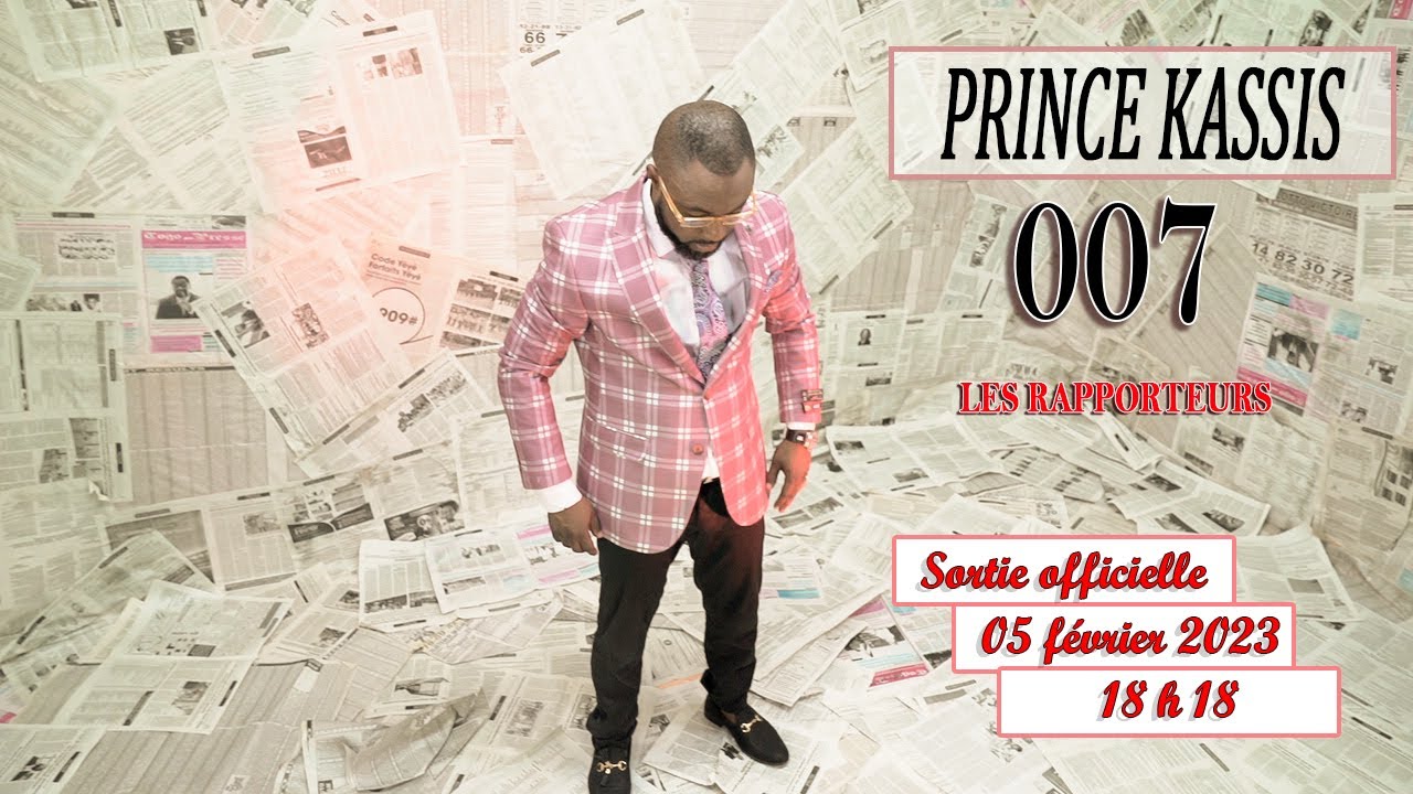 Clip officiel LES RAPPORTEURS de PRINCE KASSIS