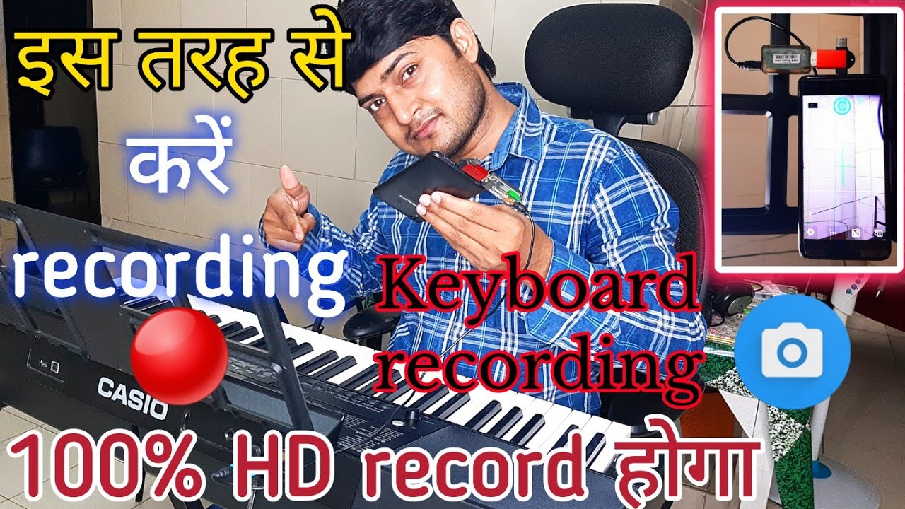 Keyboard recording in mobile smartphone with video || HD quality Piano recording in Open Camera