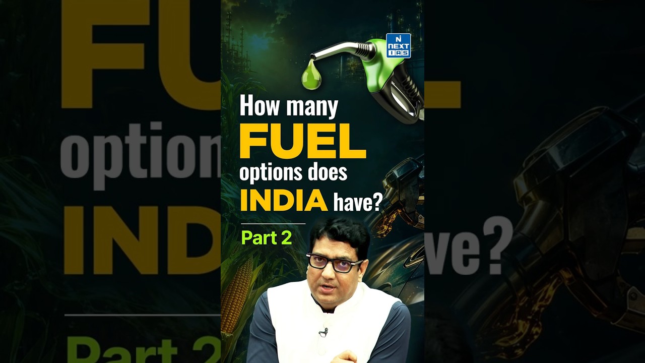 Beyond Ethanol: India's Future Fuel Options Explained | EV, Hydrogen & Biofuels | NEXT IAS