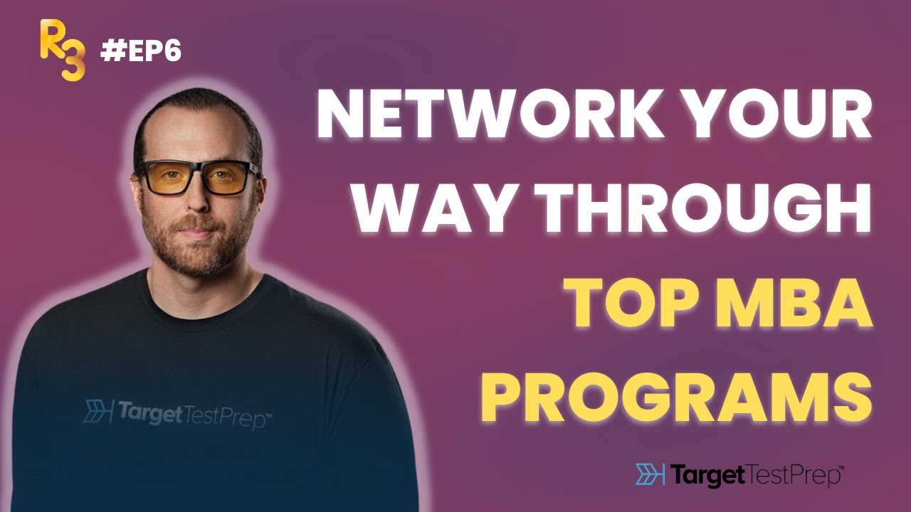 Network your way through top MBA programs