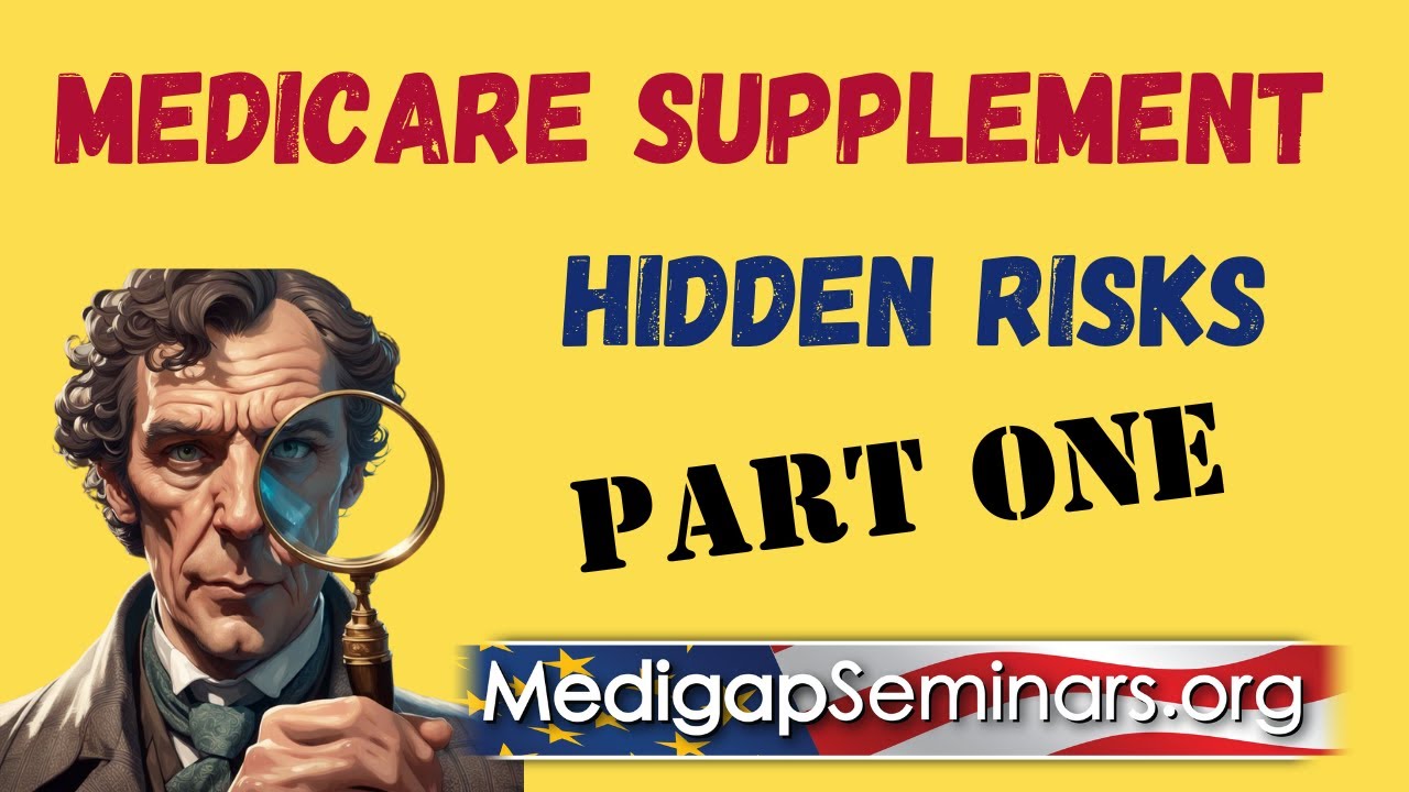 Medicare Supplement Hidden Risks Part 1