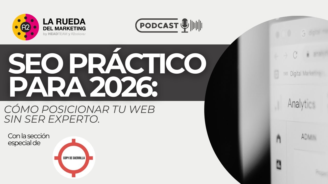 🎙️ SEO práctico para 2026: cómo posicionar tu web sin ser experto | La Rueda del Marketing T3 E12