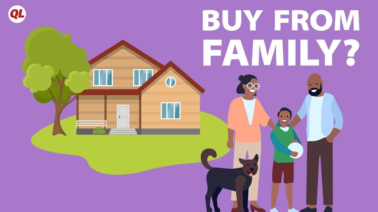 Should You Buy A Home From FAMILY? | Quicken Loans
