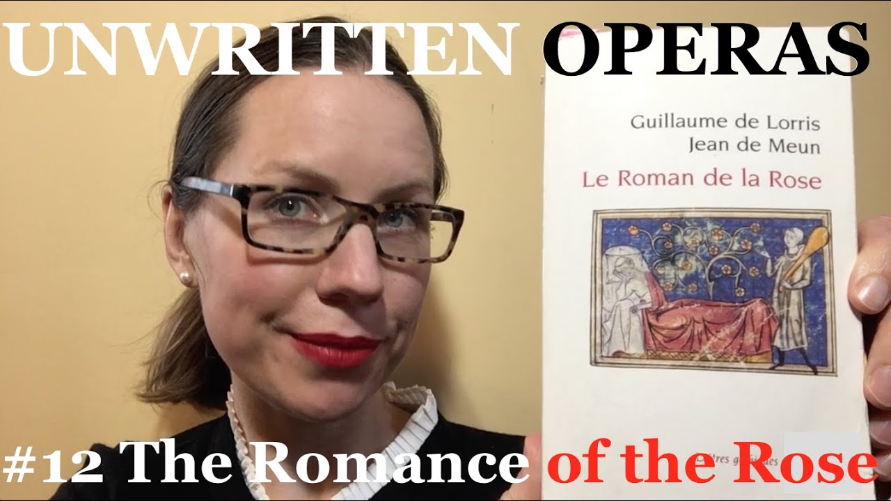Kate Soper: Unwritten Operas - The Romance of the Rose (Lorris/de Meun)
