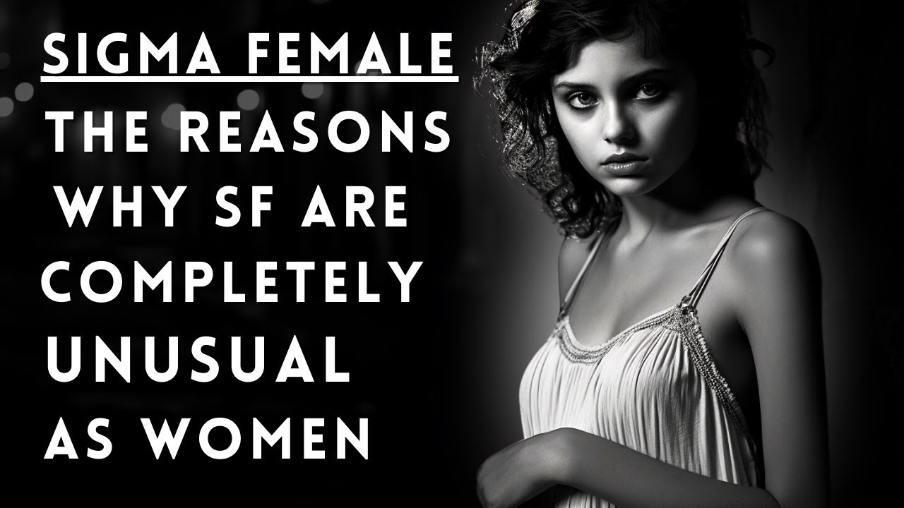 Why Sigma Females Are Not Normal