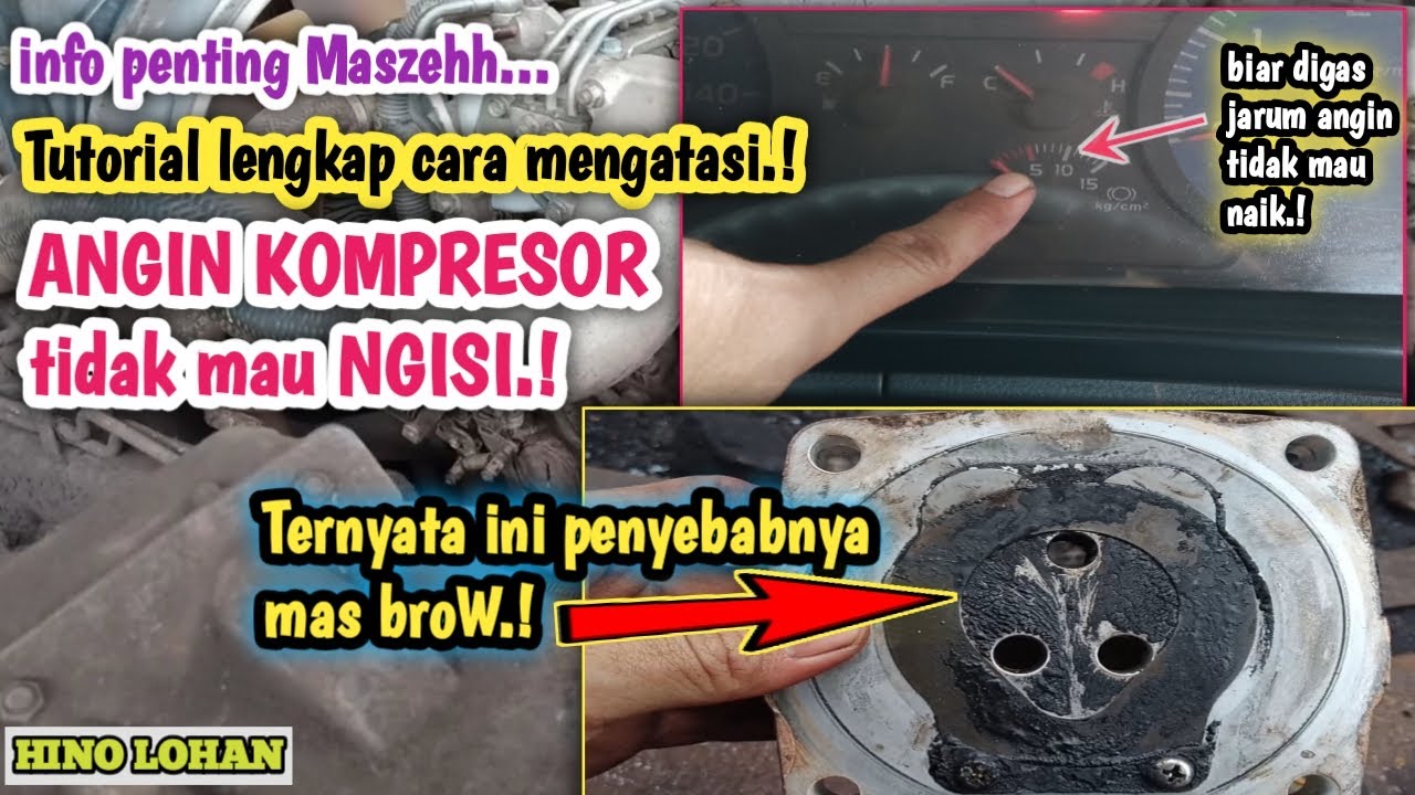 Cara mengatasi ANGIN KOMPRESOR tidak mau NGISI || hino lohan