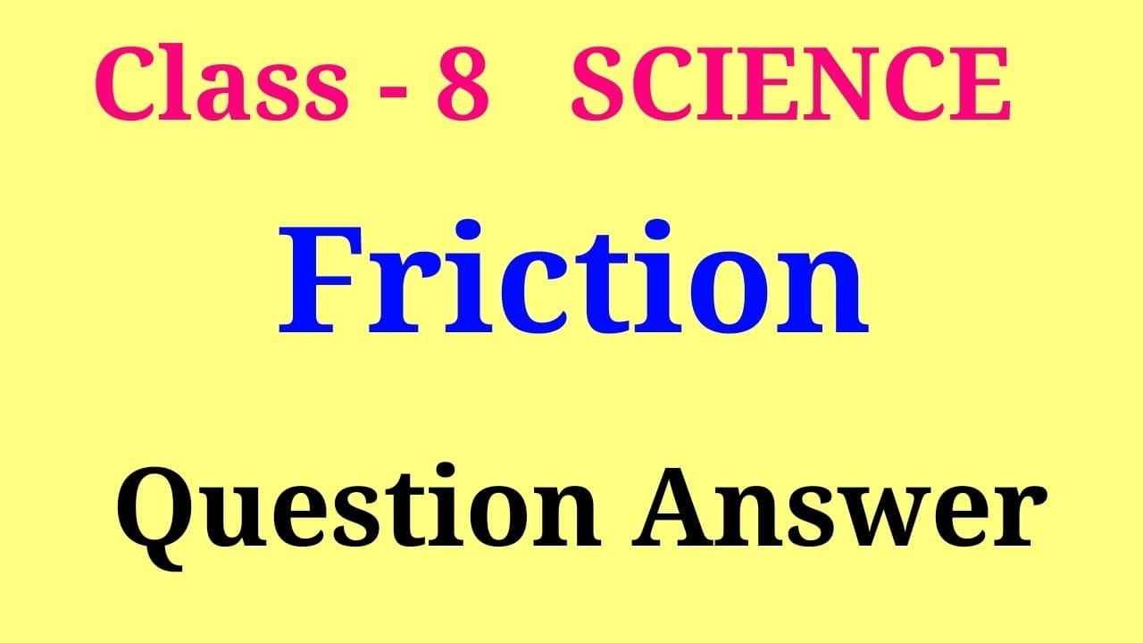 friction class 8 questions answers | class 8 science friction question answer