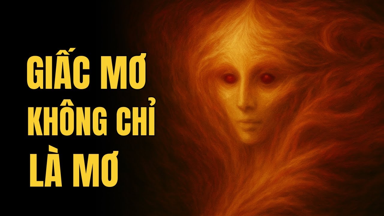 Tại Sao Những Giấc Mơ Ám Ảnh Nhất Lại Chứa Sự Thật Mà Ban Ngày Bạn Né Tránh?
