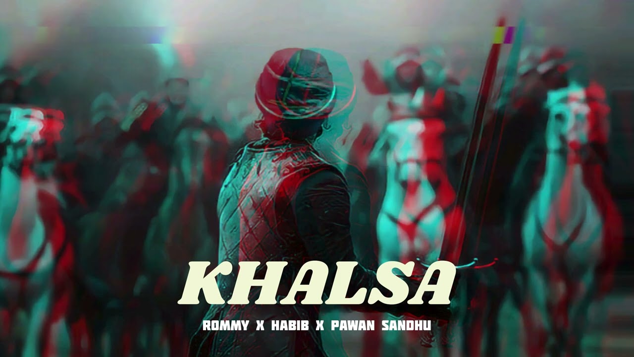 Khalsa | Rommy | Habib | Pawan Sandhu | New Punjabi Song | Latest Punjabi Song