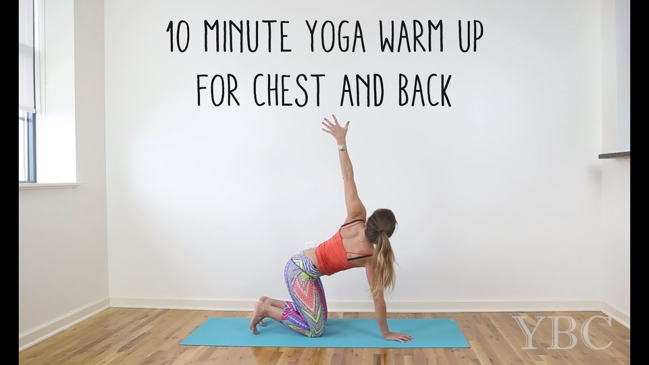 10 Minute Yoga Warm Up For Chest and Back
