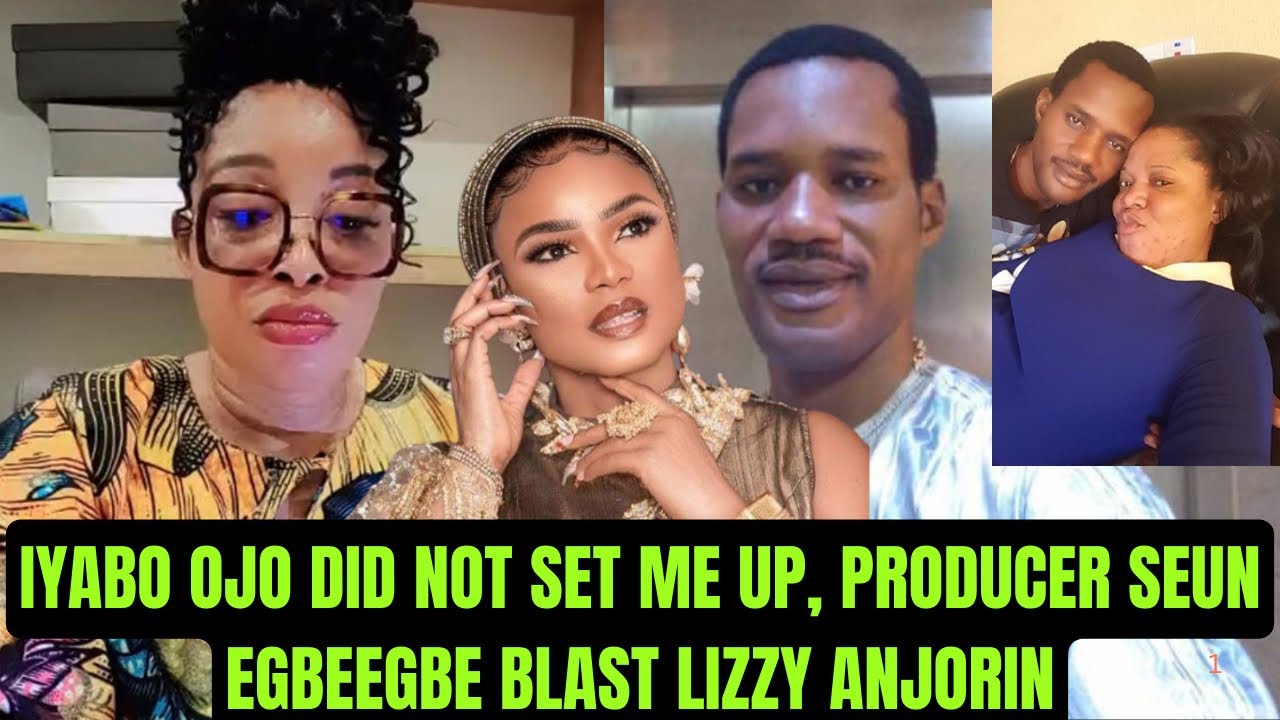 SET UP 😭 PRODUCER SEUN EGBEGBE BLAST LIZZY ANJORIN FOR ACCUSING IYABO OJO  |Yoruba Movie 2026 Drama 