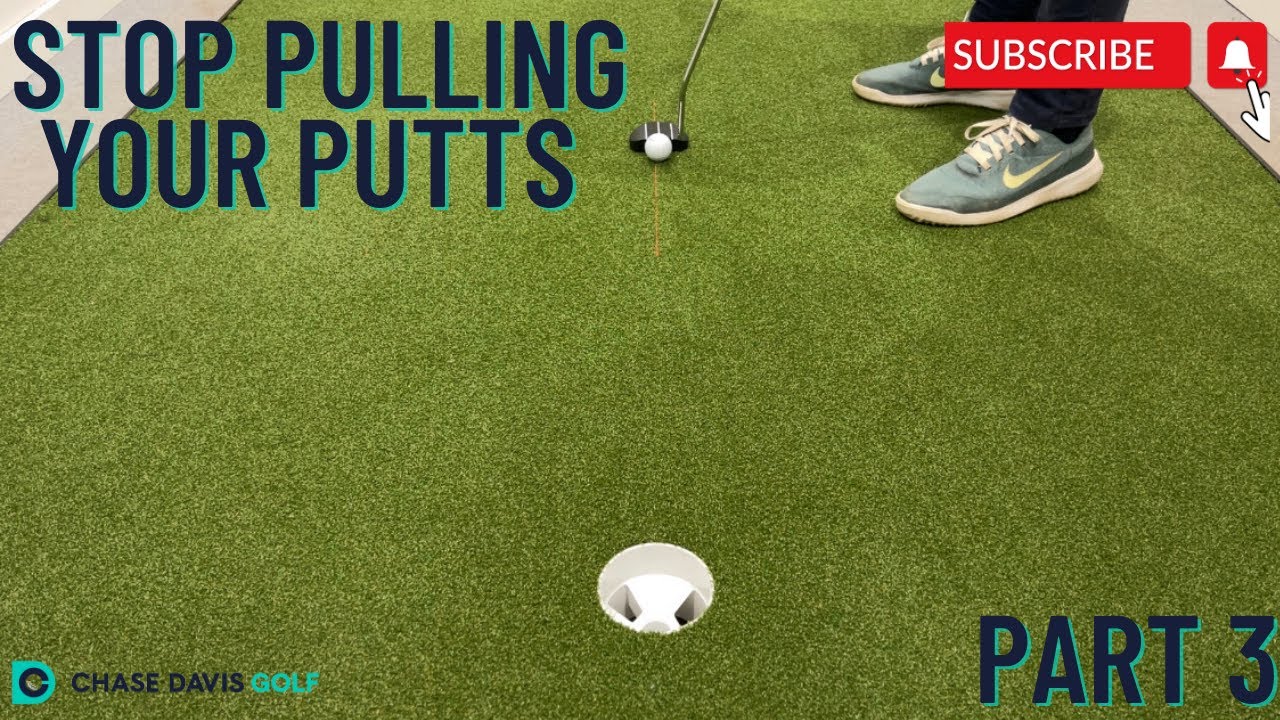 Stop Pulling Putts: Setup Fixes to Improve Aim and Stroke (Part 3)