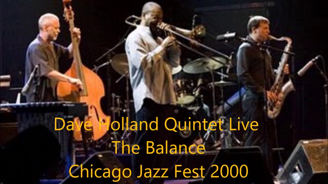 Dave Holland Quintet Live - The Balance