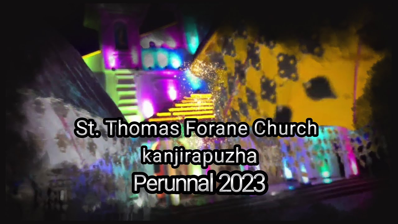 St Thomas Forane Church  | Kanjirapuzha | Thirunnaal  Highlights - 2023
