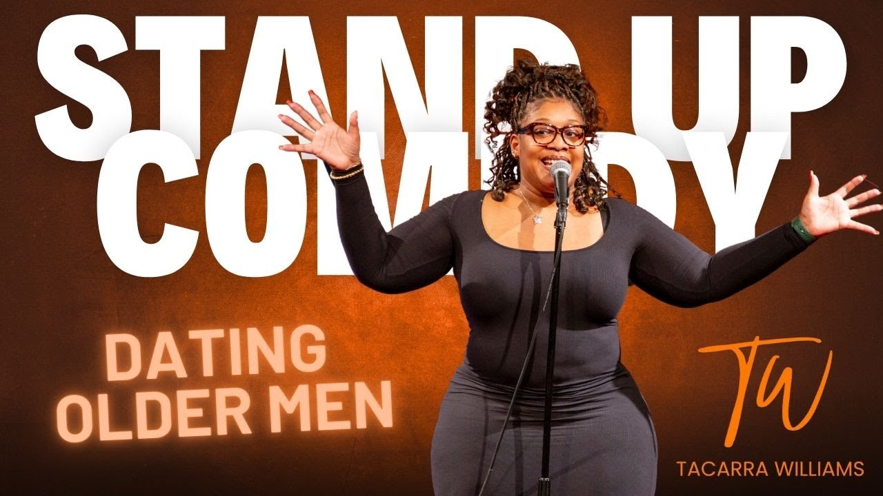 Dating Older Men - Comedian Tacarra Williams - Standup Comedy