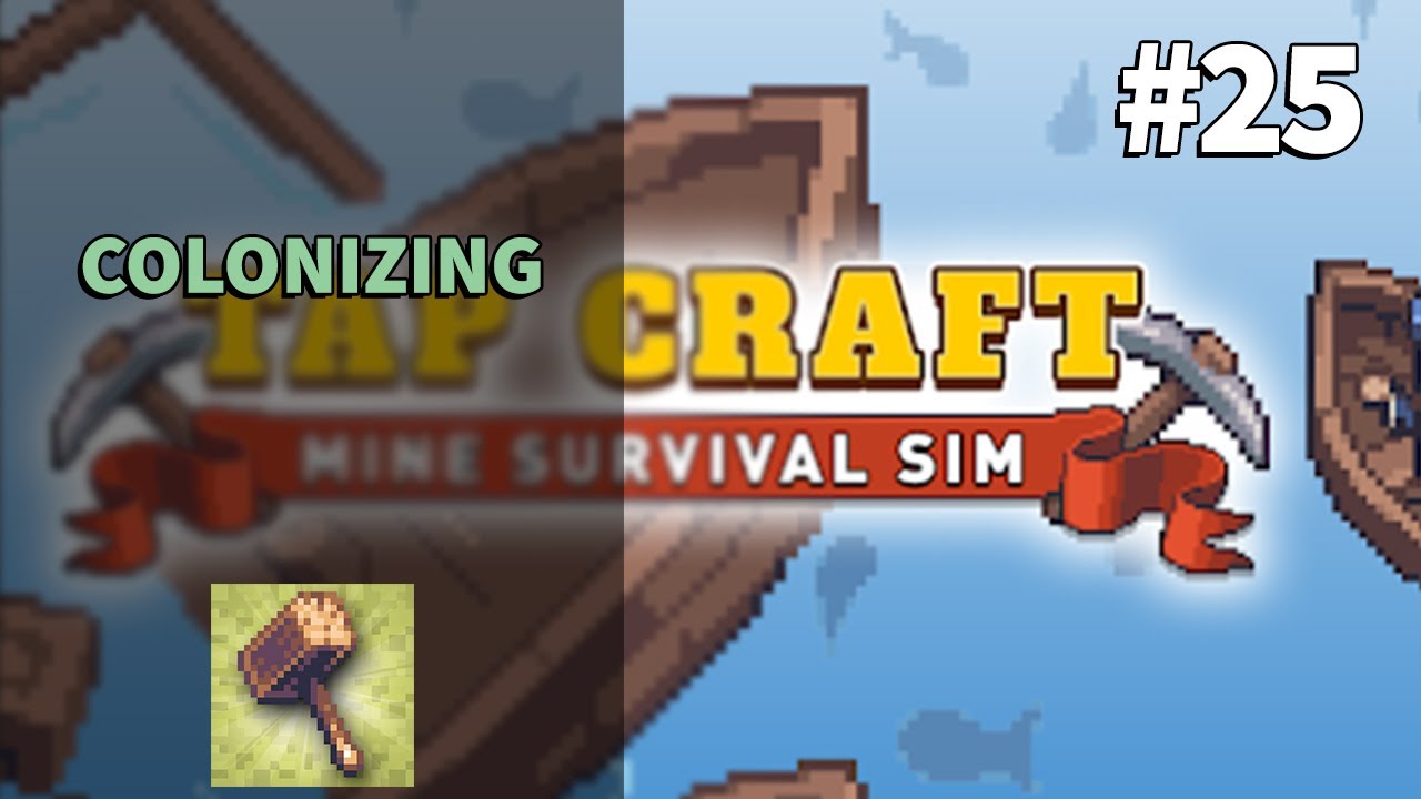 Colonizing | Tap Craft #25