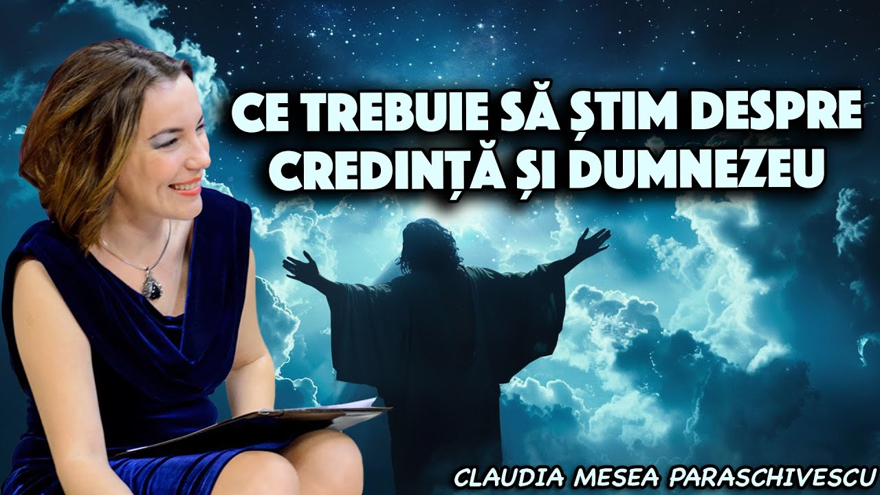 Ce trebuie sa stim despre credinta si Dumnezeu