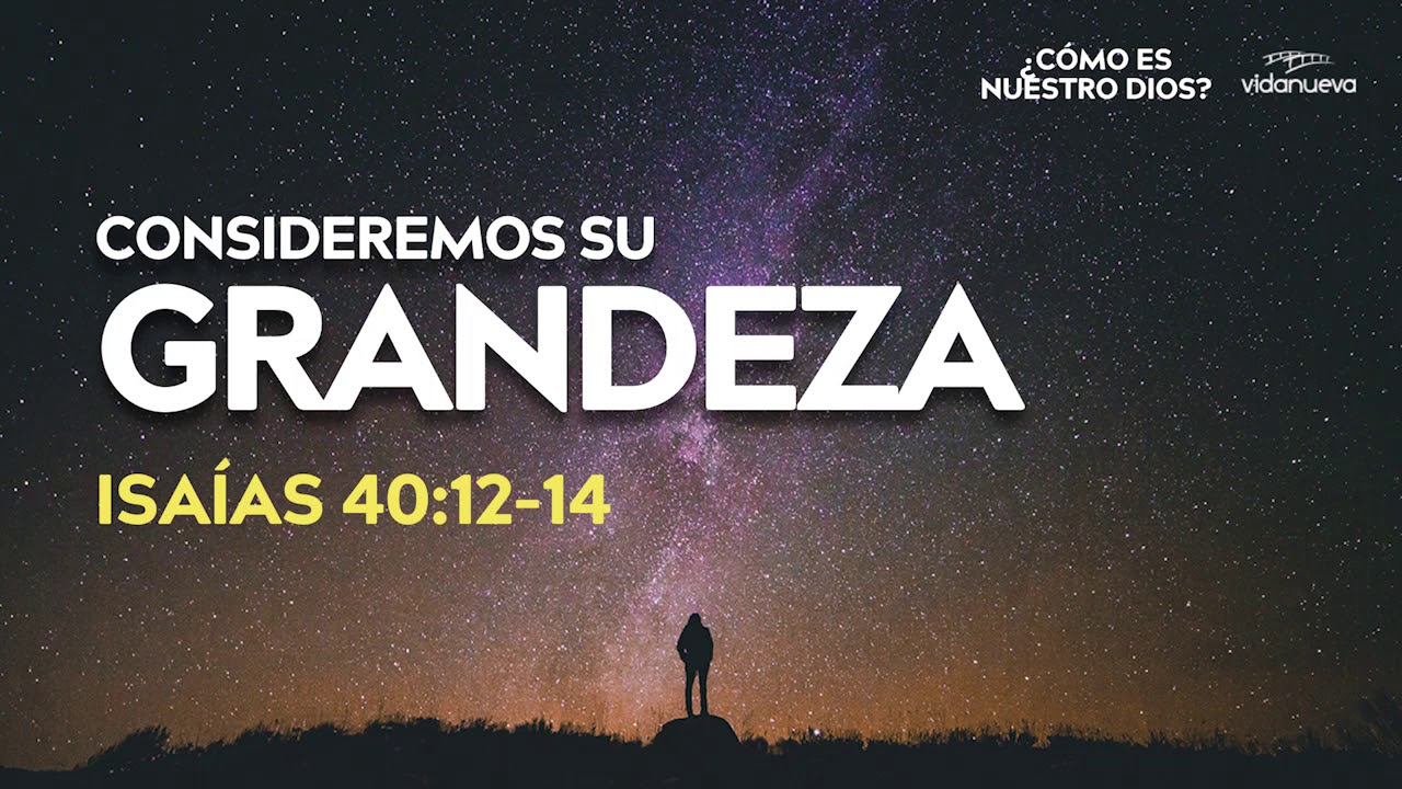 2019-08-23 - ¿Cómo es nuestro Dios? Isaías 40:12-14 - Julio Contreras