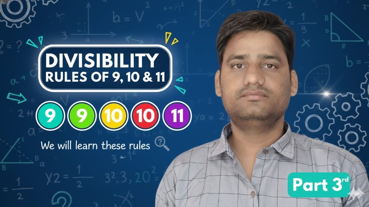 ​9, 10, 11 का भाजकता नियम सीखें | Divisibility Tricks (Part 3)