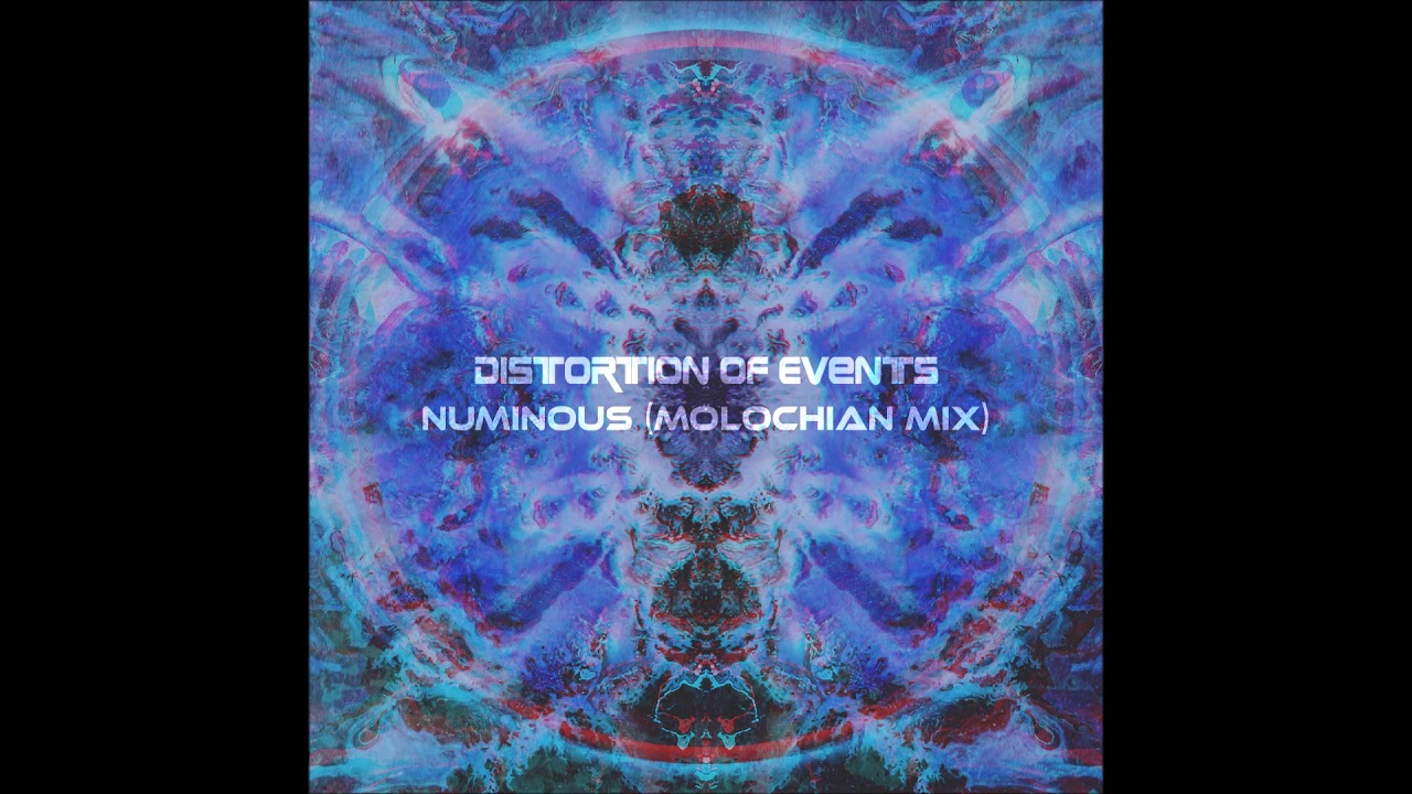 Distortion of Events - Numinous (Molochian Mix)