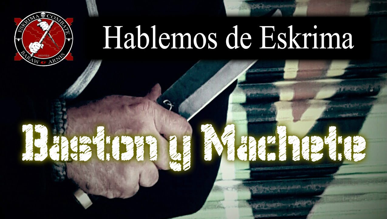 ⚠️ HABLEMOS de ESKRIMA y KALI FILIPINO  🛑 (Video 2) El Bastón y machete.